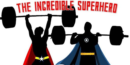 The Incredible SuperHero Weightlifting Championships | Anderson/Cohen Weightlifting Center