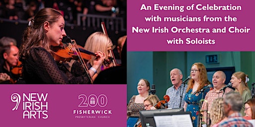 Celebration: Musicians from the New Irish Orchestra and Choir with Soloists | Fisherwick Presbyterian Church, Chlorine Gardens, Belfast, UK