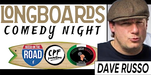LONGBOARDS COMEDY NIGHT with DAVE RUSSO and Friends 2/24/24 | Longboards Restaurant & Bar