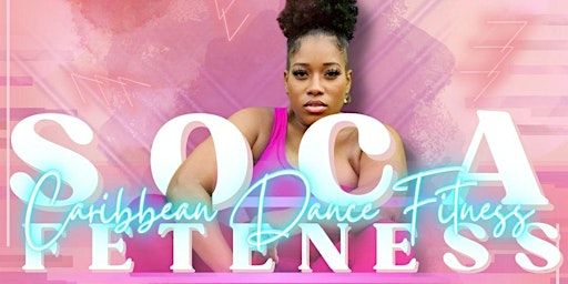 SOCA FETECAMP- CARIBBEAN DANCE FITNESS | Mvmt Dance Center