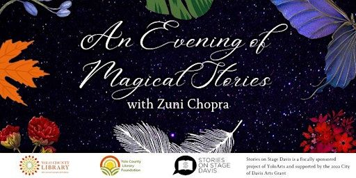 An Evening of Magical Stories with Zuni Chopra (Free) | Veterans Memorial Theatre