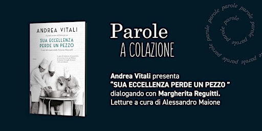 PAROLE A COLAZIONE - Sua Eccellenza perde un pezzo | Agriturismo Casale ai Prati