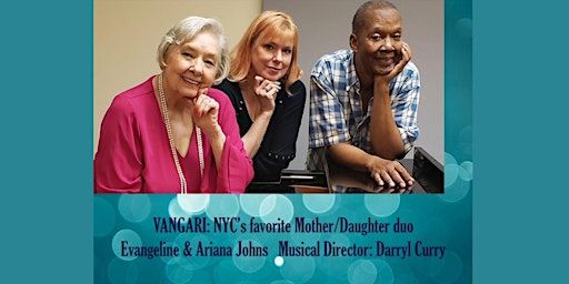 Vangari: featuring Evangeline Johns and Ariana Johns, with Musical Director | Salmagundi Club