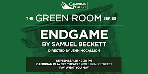 ENDGAME by Samuel Beckett: A Green Room Performance by Cambrian Players | Cambrian Players