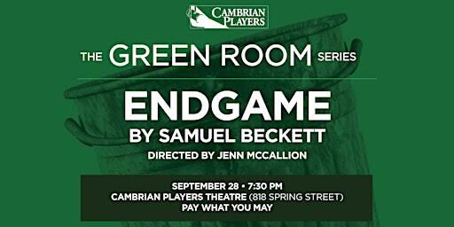 ENDGAME by Samuel Beckett: A Green Room Performance by Cambrian Players | Cambrian Players
