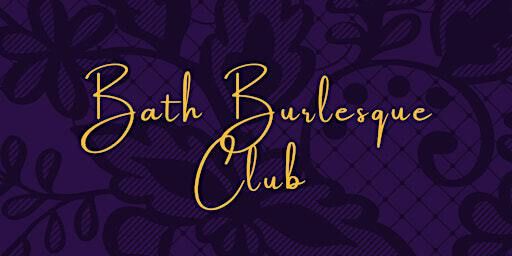 Bath Burlesque Club | LAUNCH EVENT | Bath