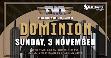 Federated Wrestling Alliance: DOMINION | The State Theater of Havre De Grace