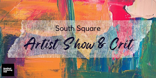 South Square Artist Show and Crit | South Square Centre