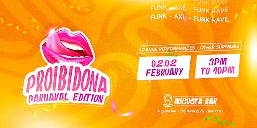 PROIBIDONA - CARNAVAL EDITION | 293 N Quay