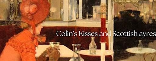 Colin’s Kisses and other Scottish ayres | L'Orbite