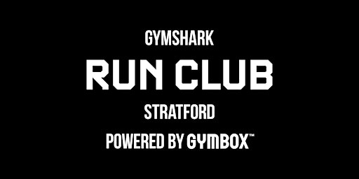 GYMSHARK STRATFORD | 5KM RUN CLUB - POWERED BY GYMBOX | Gymbox Stratford