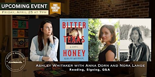 Ashley Whitaker presents BITTER TEXAS HONEY with Anna Dorn and Nora Lange | 18604 Ventura Blvd