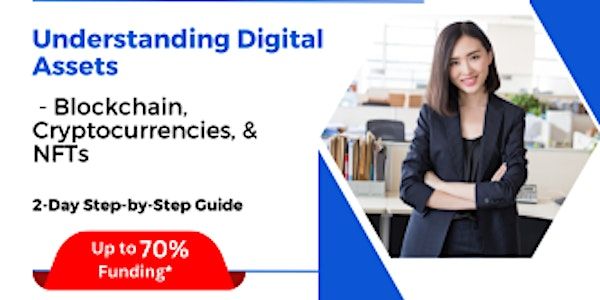 [21 & 22 Aug 2025] Understanding Digital Assets - Blockchain, Crypto | Holiday Inn Singapore Orchard City Centre, an IHG Hotel