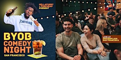 SF's 1st Summer BYOB Saturday Night Comedy Show (in the Mission) | Groundfloor