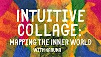 Intuitive Collage: Mapping the Inner World | Bhakti Lounge Wellington