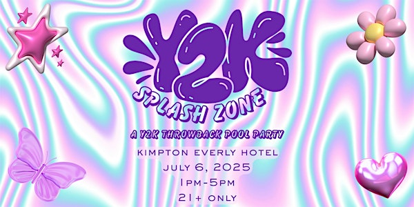 Y2K Splash Zone Pool Party - July 6 - All 21+ are welcome! | Kimpton Everly Hotel