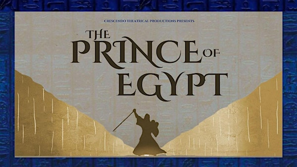 The Prince of Egypt - Sunday Matinee | Bishop Amat Memorial High School