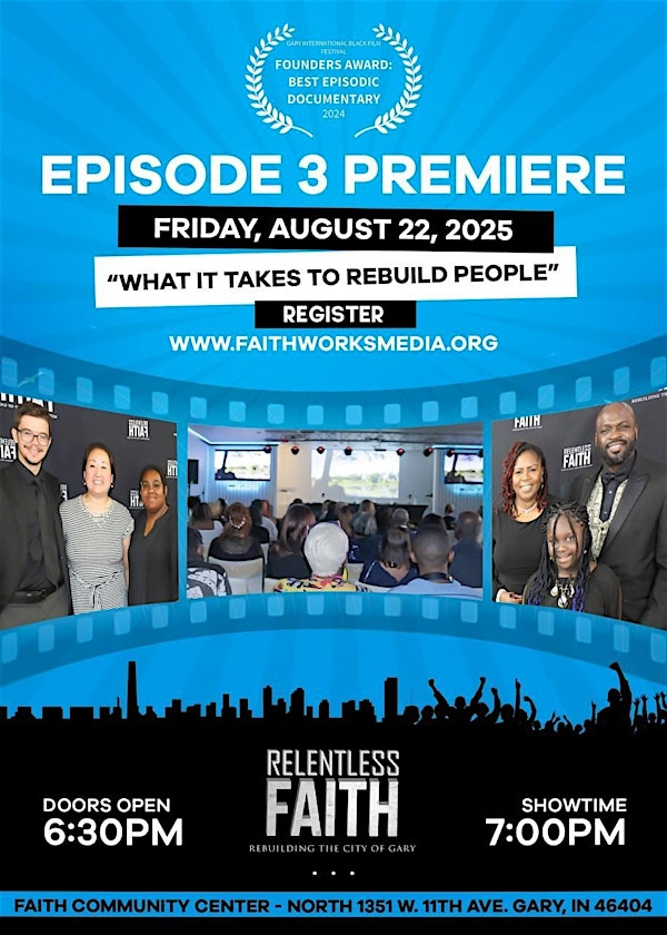 Episode 3 Premiere Relentless Faith: Rebuilding the City of Gary | Faith Community Center