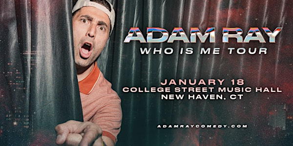 Adam Ray: WHO IS ME Tour | College Street Music Hall