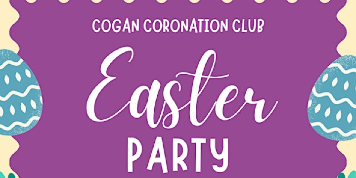 Easter Party | Cogan Coronation Club & Institute