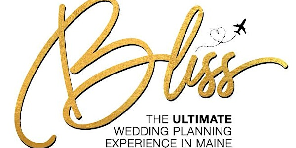 Bliss Wedding Show - Portland, Maine  • March 14 & 15th 2026 | Thompsons Point