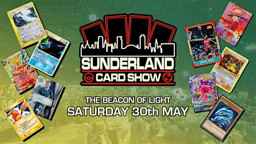 Sunderland Card Show - Trading Card Convention | The Beacon of Light