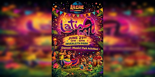 LatinA Fest | Inverleith Park
