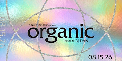 ORGANIC - TRIBUTE TO DJ DAN | Phoenix Hotel