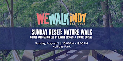 Sunday Reset: Nature Walk + Guided Meditation + Picnic | Holliday Park | Holliday Park