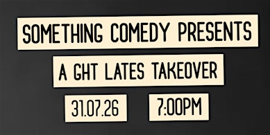 GHT Lates: Something Comedy Takeover | God's House Tower