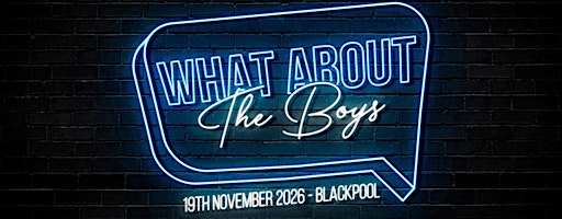What About The Boys 2026 Conference | Village Hotel Blackpool