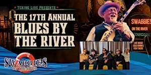 17th Annual Blues By The River | Swabbies Restaurant & Bar
