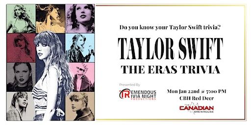 Red Deer -Taylor Swift Trivia Night at the Canadian Brewhouse! | The Canadian Brewhouse (Red Deer)