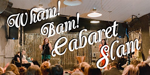 Wham! Bam! Cabaret Slam! | The Bearded Lady
