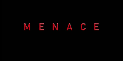 MENACE - World Premiere | Renton Civic Theatre, South 3rd Street, Renton, WA, USA