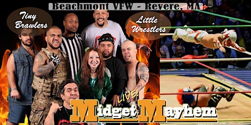 Midget Mayhem Wrestling Goes Wild! Revere MA (ALL AGES, KIDS & ADULTS) | Beachmont VFW