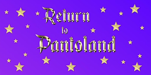 RETURN TO PANTOLAND - Saturday Matinee | West Suffolk College