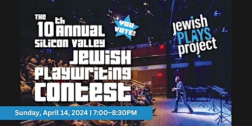 The 10th Annual Silicon Valley Jewish Playwriting Contest (where you vote!) | Freidenrich Conference Center