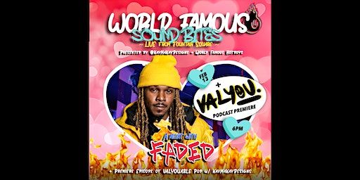 WORLD FAMOUS SOUNDBITES: A Night with Faded | World Famous HotBoys