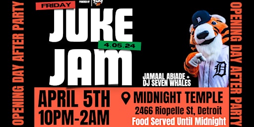 JUKE JAM (TIGERS OPENING DAY AFTER PARTY) | Midnight Temple