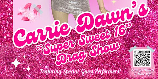 Carrie Dawn's Super Sweet Sixteen Drag Show! | Townhall Maple Ridge