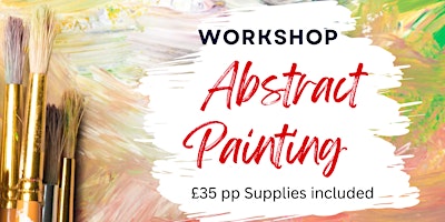 Abstract Painting Workshop | Northampton