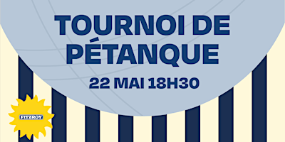 Tournoi de Pétanque au Fitzroy | 49 Rue du Faubourg Saint-Antoine