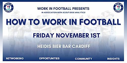 Work In Football Presents: How To Work In Football | Heidis Bier Bar Cardiff