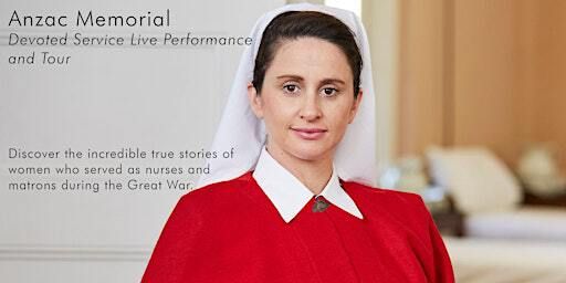 Devoted Service Live Performance and Tour | Anzac Memorial