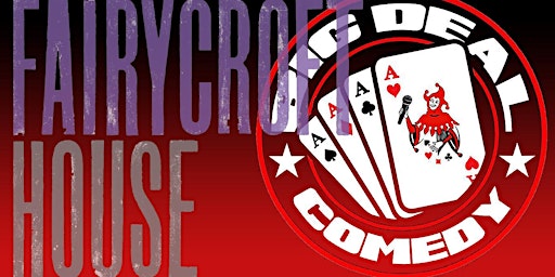Big Deal Comedy Club - Fairycroft | Fairycroft House Arts and Media Centre