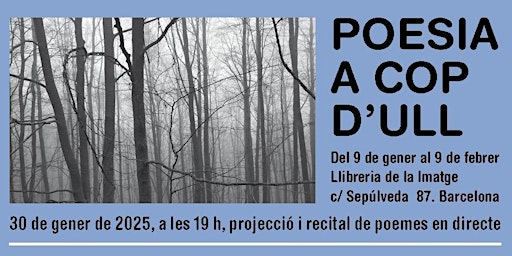 POESÍA EN BCN "Poesia a cop d'ull" Fotopoemas en la Llibreria de la Imatge. | Llibreria de la Imatge C/ de Sepúlveda, 87