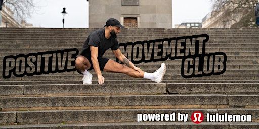 Positive Movement Club - London 7km Run (powered by lululemon) **Men only** | lululemon, Regent Street, London, UK