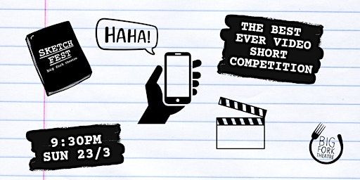 SKETCH FEST 2025: BEST EVER VIDEO SKETCH COMEDY COMPETITION | Big Fork Theatre