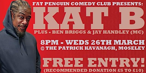 FAT PENGUIN COMEDY CLUB PRESENTS: KAT B | The Patrick Kavanagh